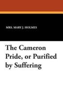 The Cameron Pride, or Purified by Suffering