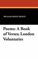 Poems: A Book of Verses; London Voluntaries