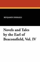 Novels and Tales by the Earl of Beaconsfield, Vol. IV