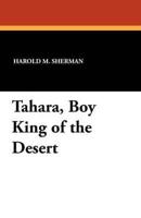 Tahara, Boy King of the Desert