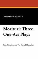 Morituri: Three One-Act Plays