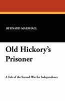 Old Hickory's Prisoner