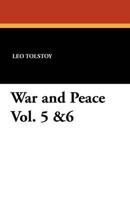 War and Peace Vol. 5 &6