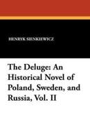 The Deluge: An Historical Novel of Poland, Sweden, and Russia, Vol. II