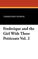 Frederique and the Girl with Three Petticoats Vol. 2