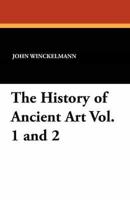The History of Ancient Art Vol. 1 and 2