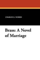 Brass: A Novel of Marriage