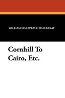 Cornhill to Cairo, Etc.