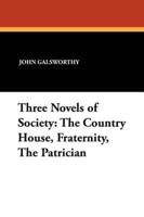 Three Novels of Society: The Country House, Fraternity, the Patrician