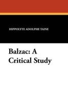 Balzac: A Critical Study