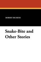 Snake-Bite and Other Stories