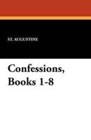 Confessions, Books 1-8