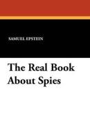 The Real Book About Spies