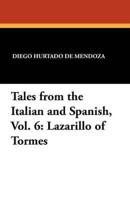 Tales from the Italian and Spanish, Vol. 6: Lazarillo of Tormes
