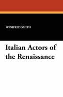 Italian Actors of the Renaissance