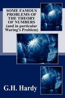 Some Famous Problems of the Theory of Numbers and in particular Waring's Problem