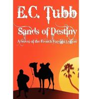 Sands of Destiny: A Novel of the French Foreign Legion