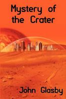 Mystery of the Crater: A Science Fiction Novel