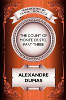 The Count of Monte Cristo, Part Three: The Rise of Monte Cristo: A Play in Five Acts