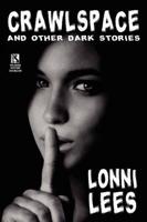 Crawlspace and Other Dark Stories / Cold Bullets and Hot Babes: Dark Crime Stories (Wildside Mystery Double #8)