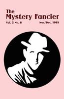 The Mystery Fancier (Vol. 5 No. 6) November/December 1981