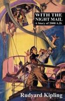 With the Night Mail: A Story of 2000 A.D.