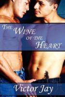 The Wine of the Heart: A Novel of Romance