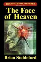 The Face of Heaven: The Realms of Tartarus, Book One