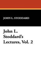 John L. Stoddard's Lectures, Vol. 2
