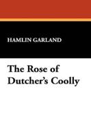 The Rose of Dutcher's Coolly