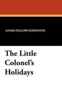 The Little Colonel's Holidays