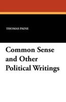 Common Sense and Other Political Writings