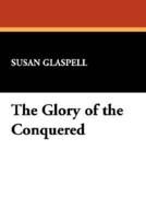 The Glory of the Conquered