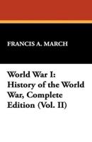 World War I: History of the World War, Complete Edition (Vol. II)