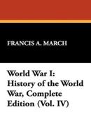 World War I: History of the World War, Complete Edition (Vol. IV)