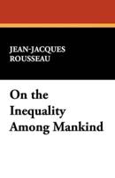 On the Inequality Among Mankind