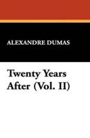Twenty Years After (Vol. II)