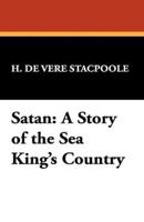 Satan: A Story of the Sea King's Country