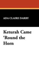 Keturah Came 'Round the Horn