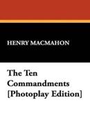 The Ten Commandments [Photoplay Edition]