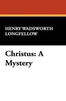 Christus: A Mystery