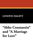 ABBE Constantin and a Marriage for Love
