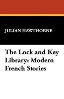 The Lock and Key Library: Modern French Stories