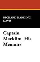 Captain Macklin: His Memoirs