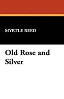 Old Rose and Silver