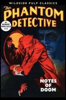 The Phantom Detective: Notes of Doom