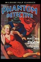 The Phantom Detective: The Black Ball of Death