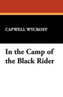 In the Camp of the Black Rider