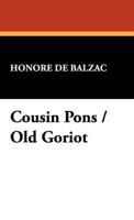 Cousin Pons / Old Goriot