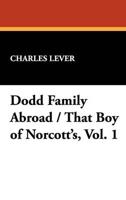 Dodd Family Abroad / That Boy of Norcott's, Vol. 1